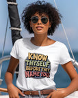 Know Thyself Before They Name You T-shirt
