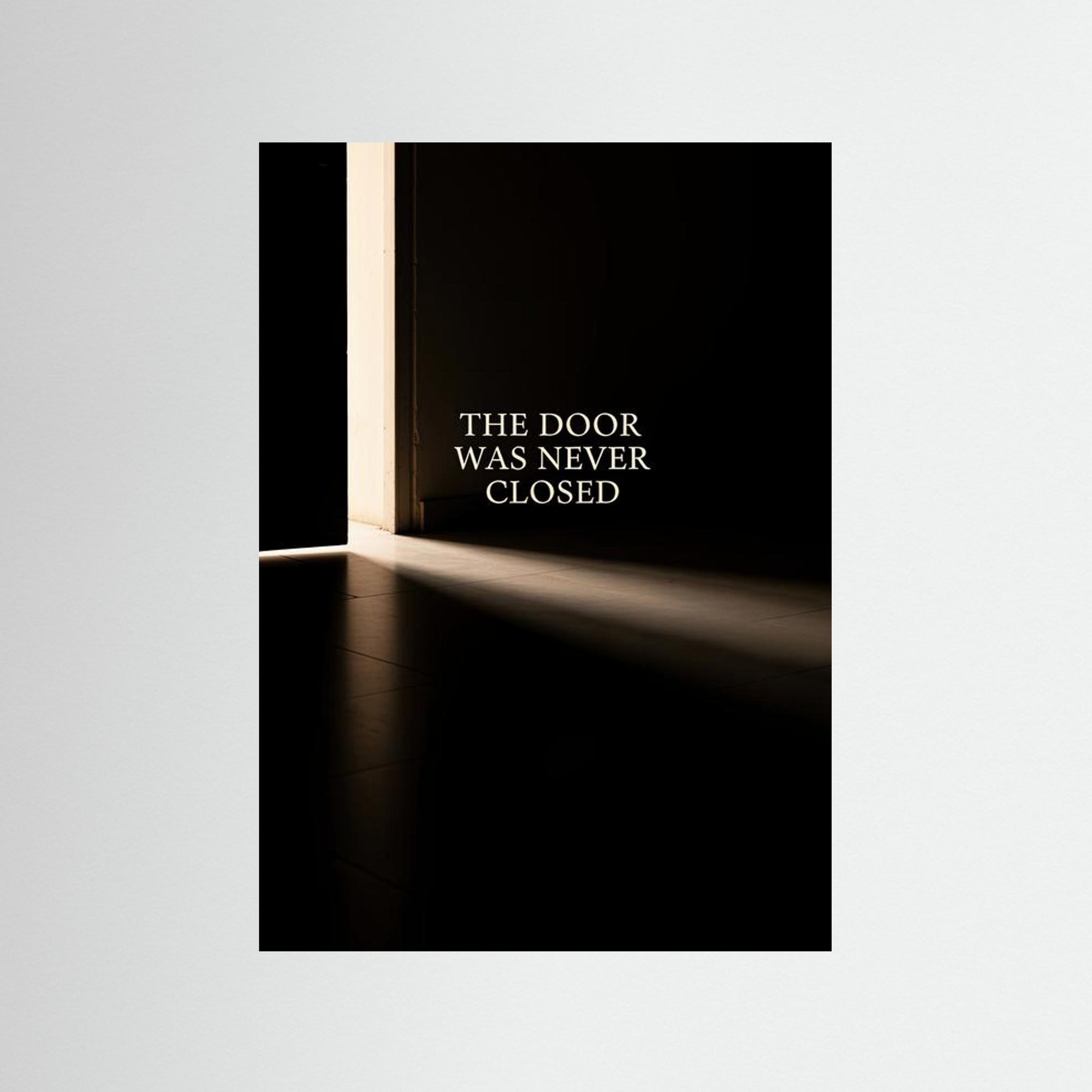 The Door Was Never Closed